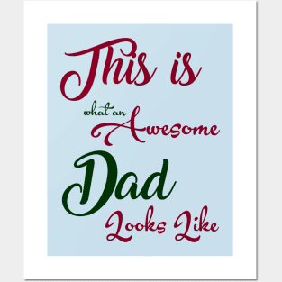 This Is What An Awesome Dad Looks Like Posters and Art